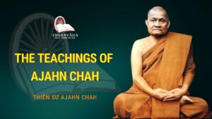 THE TEACHINGS OF AJAHN CHAH
