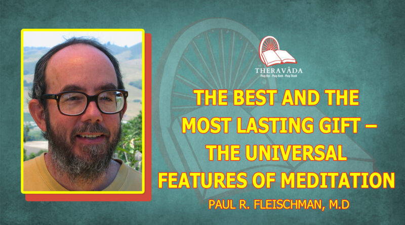 THE BEST AND THE MOST LASTING GIFT - THE UNIVERSAL FEATURES OF MEDITATION