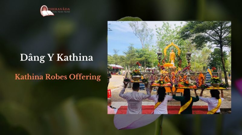 Dâng Y Kathina – Kathina Robes Offering