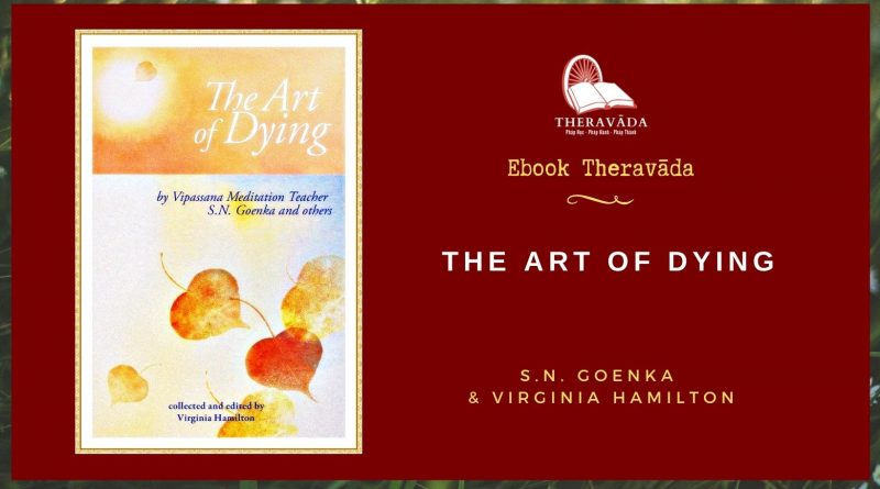 THE ART OF DYING - S.N. GOENKA & VIRGINIA HAMILTON