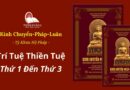 KINH CHUYỂN PHÁP LUÂN - TRÍ-TUỆ-THIỀN-TUỆ THỨ 1 ĐẾN THỨ 3