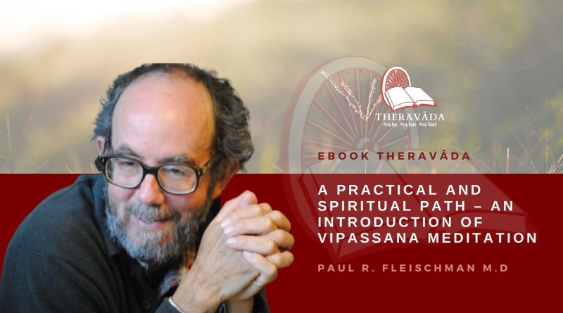 A PRACTICAL AND SPIRITUAL PATH - AN INTRODUCTION OF VIPASSANA MEDITATION