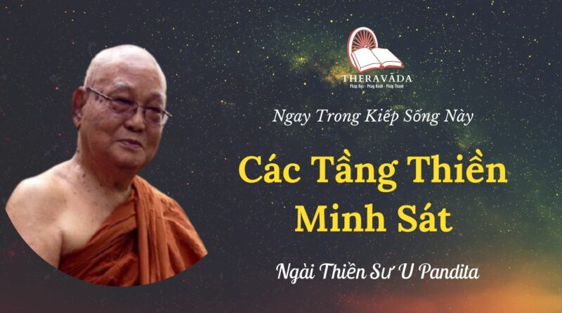 Cac-tang-thien-minh-sat-Ngay-trong-kiep-song-nay-U-Pandita-Theravada