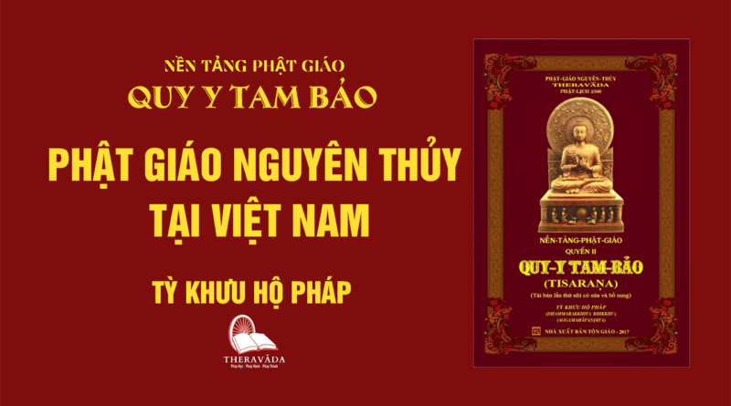 Videos [QUY Y TAM BẢO] 28. Phật Giáo Nguyên Thủy Tại Việt Nam - Tỳ Khưu Hộ Pháp