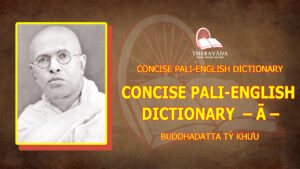 CONCISE PALI-ENGLISH DICTIONARY  - Ā -
