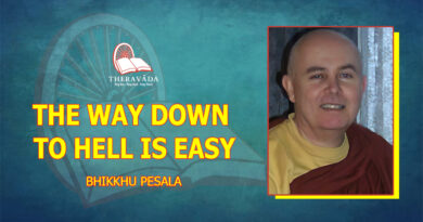 THE WAY DOWN TO HELL IS EASY - BHIKKHU PESALA