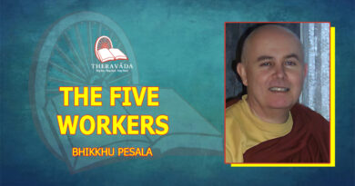 THE FIVE WORKERS - BHIKKHU PESALA
