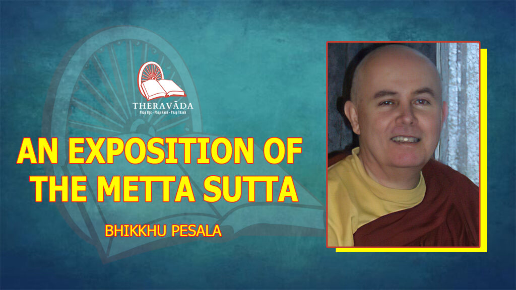 AN EXPOSITION OF THE METTA SUTTA - BHIKKHU PESALA