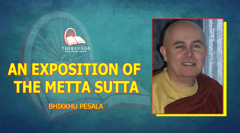 AN EXPOSITION OF THE METTA SUTTA - BHIKKHU PESALA