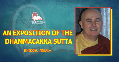 AN EXPOSITION OF THE DHAMMACAKKA SUTTA - BHIKKHU PESALA