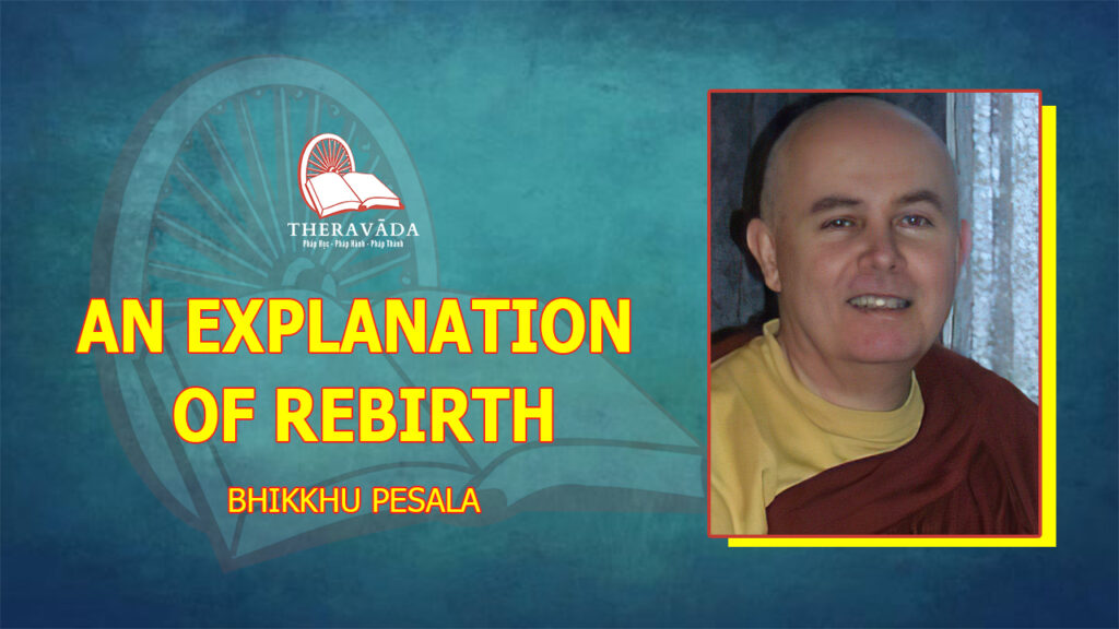 AN EXPLANATION OF REBIRTH - BHIKKHU PESALA