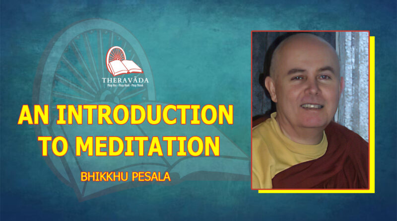 AN INTRODUCTION TO MEDITATION - BHIKKHU PESALA 