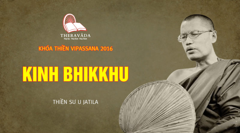 Videos 10. Kinh Bhikkhu | Thiền Sư U Jatila - Khóa Thiền Năm 2016