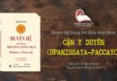 DUYÊN HỆ TRONG ĐỜI SỐNG BÌNH NHẬT - CẬN Y DUYÊN (UPANISSAYA-PACCAYO)