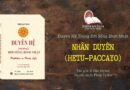 DUYÊN HỆ TRONG ĐỜI SỐNG BÌNH NHẬT - NHÂN DUYÊN (HETU-PACCAYO)