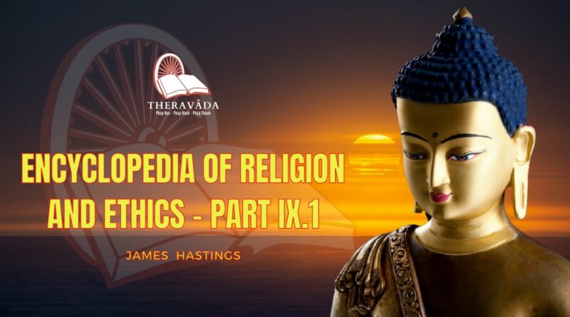 ENCYCLOPEDIA OF RELIGION AND ETHICS - PART IX.1 - JAMES HASTINGS