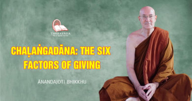 Chaḷaṅgadāna The Six Factors of Giving