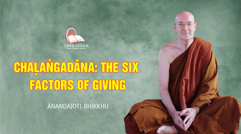 Chaḷaṅgadāna The Six Factors of Giving