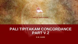 PALI TIPITAKAM CONCORDANCE PART V.2 - E.M. HARE