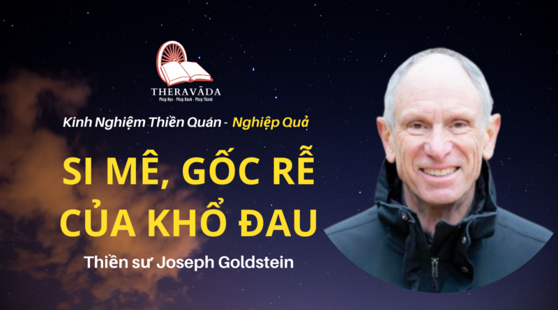 Si-me-goc-re-cua-kho-dau-Joseph-Goldstein-Theravada