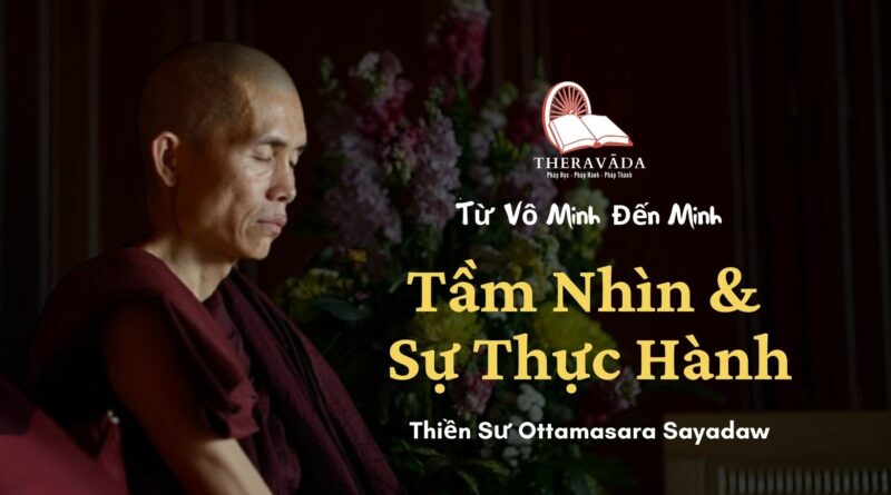 Tam-nhin-va-su-thuc-hanh-Tu-vo-minh-den-minh-Thien-su-Ottamasara-Theravada