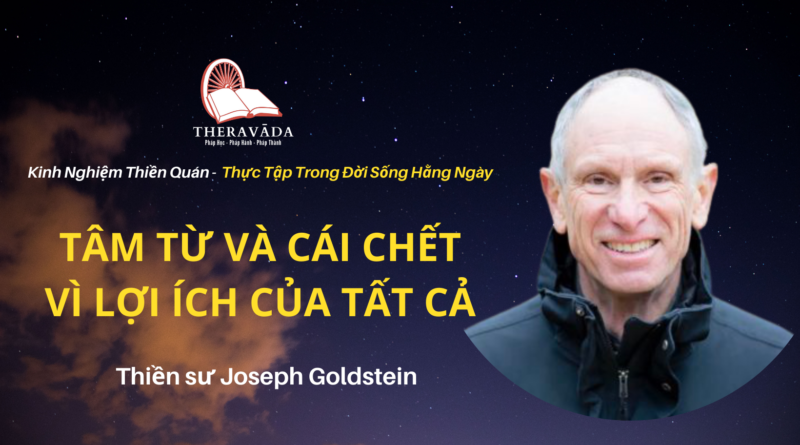 Tam-tu-va-cai-chet-vi-loi-ich-cua-tat-ca-Joseph-Goldstein-Theravada