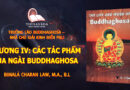 CHƯƠNG IV: CÁC TÁC PHẨM CỦA NGÀI BUDDHAGHOSA
