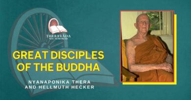 GREAT DISCIPLES OF THE BUDDHA - NYANAPONIKA THERA AND HELLMUTH HECKER