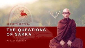 THE QUESTIONS OF SAKKA - MAHASI SAYADAW