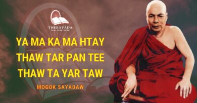 YA MA KA MA HTAY THAW TAR PAN TEE THAW TA YAR TAW - MOGOK SAYADAW