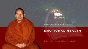 EMOTIONAL HEALTH Sayadaw Dr K Dhammasami Theravada