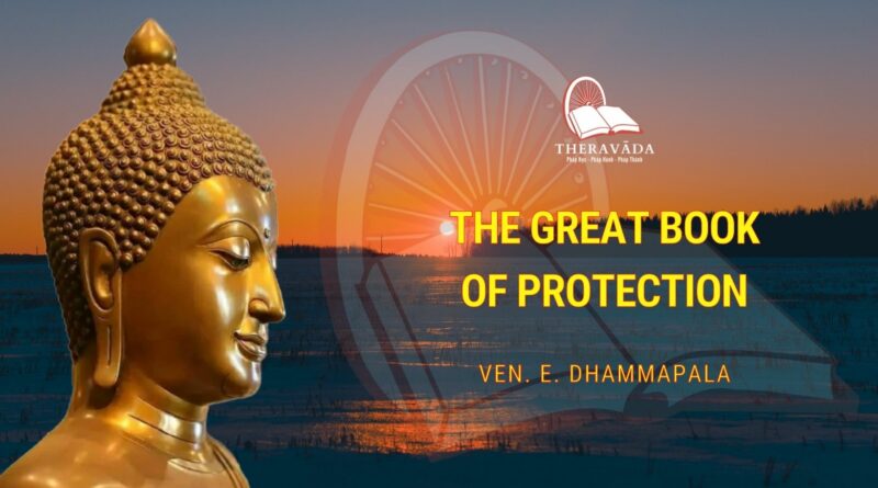 THE GREAT BOOK OF PROTECTION - VEN. E. DHAMMAPALA
