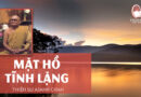 Video Mặt Hồ Tĩnh Lặng | Thiền Sư Ajahn Chah