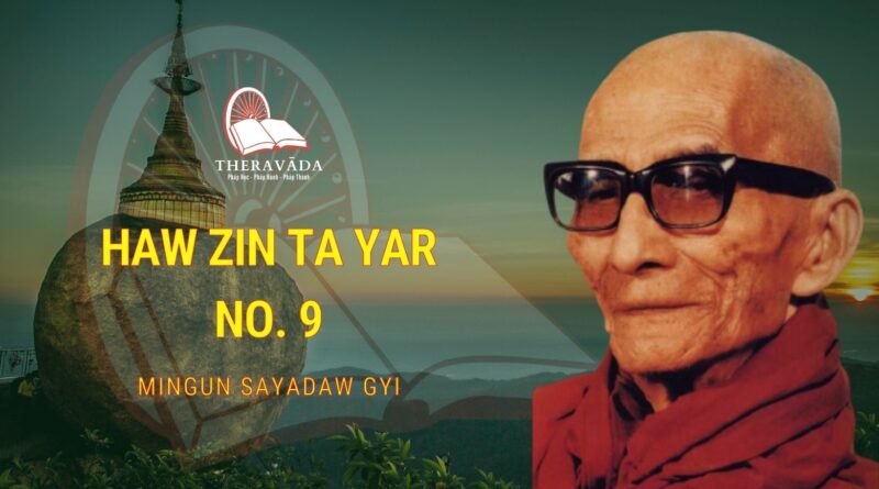 HAW ZIN TA YAR NO. 9 - MINGUN SAYADAW GYI 