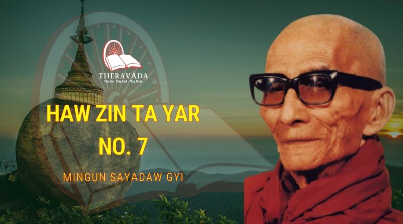 HAW ZIN TA YAR NO. 7 - MINGUN SAYADAW GYI 