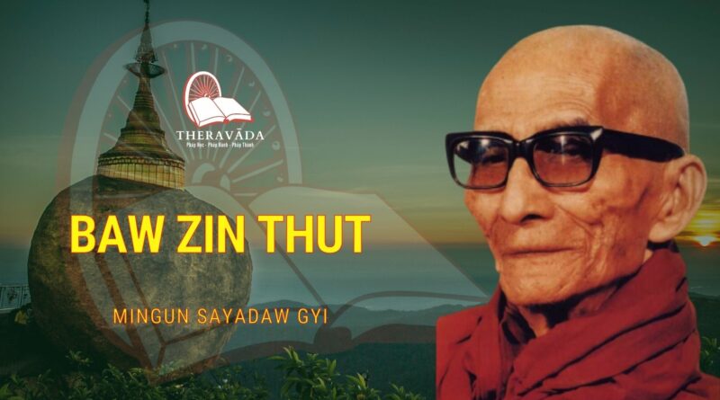 BAW ZIN THUT - MINGUN SAYADAW