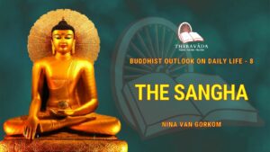 Buddhist Outlook On Daily Life - 8. The Sangha