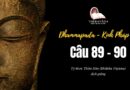 LỚP KINH PHÁP CÚ DHAMMAPADA PALI: CÂU 89-90