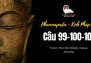 LỚP KINH PHÁP CÚ DHAMMAPADA PALI: CÂU 99-100-101