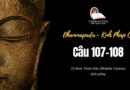 LỚP KINH PHÁP CÚ DHAMMAPADA PALI: CÂU 107-108