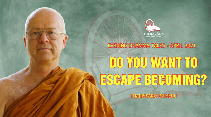 evening dhamma talk april 2021 thanissaro bhikkhu 2