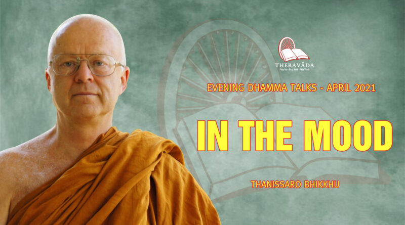 evening dhamma talk april 2021 thanissaro bhikkhu 5