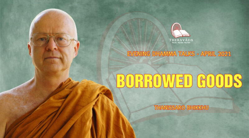 evening dhamma talk april 2021 thanissaro bhikkhu 8