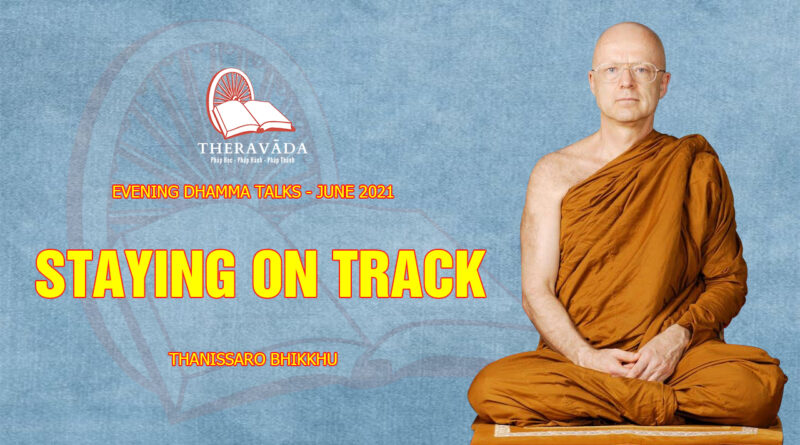 evening dhamma talk june 2021 thanissaro bhikkhu 1