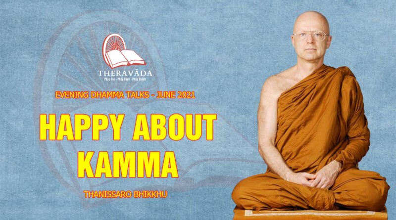 evening dhamma talk june 2021 thanissaro bhikkhu 2