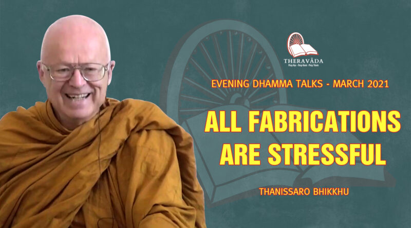 evening dhamma talk march 2021 thanissaro bhikkhu 15