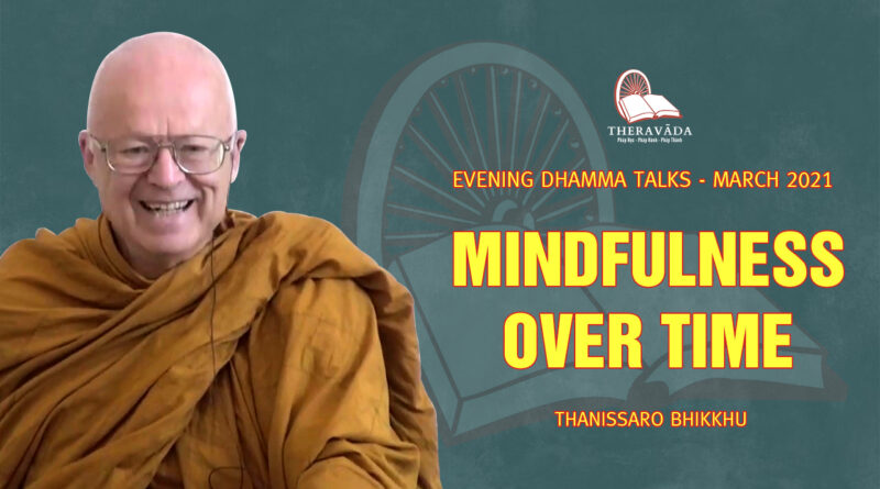 evening dhamma talk march 2021 thanissaro bhikkhu 19