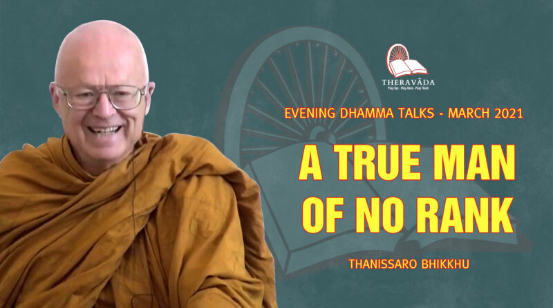 evening dhamma talk march 2021 thanissaro bhikkhu 21