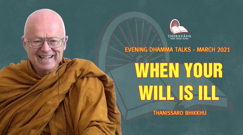 evening dhamma talk march 2021 thanissaro bhikkhu 5