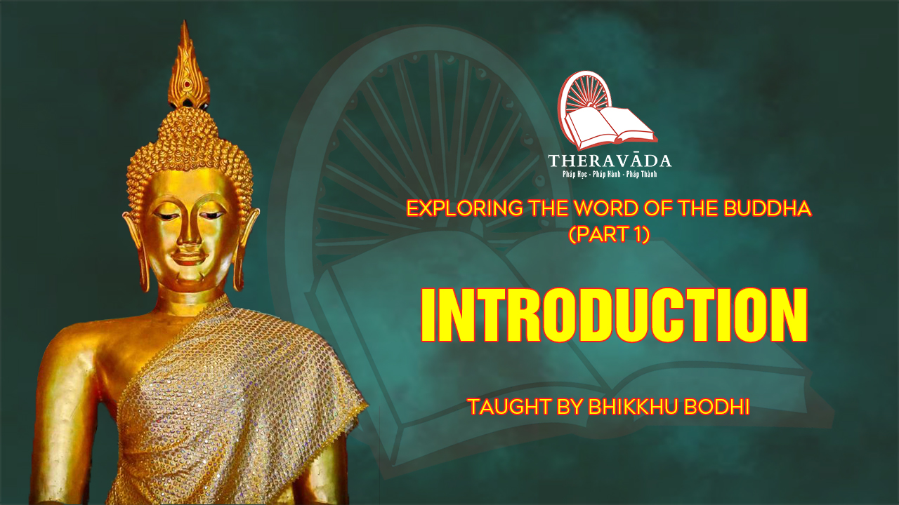 Video 1. Introduction | Exploring The Word Of The Buddha (part 1 ...